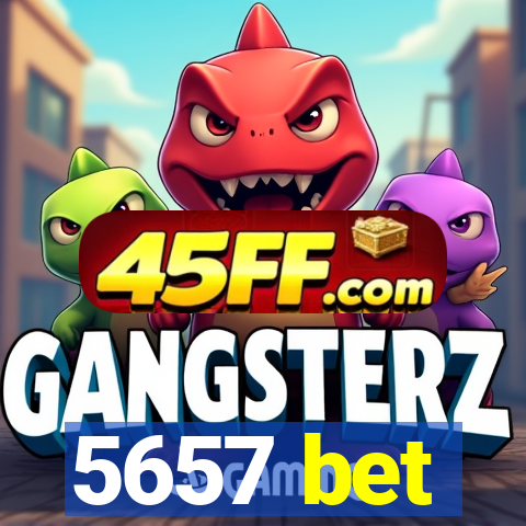 5657 bet